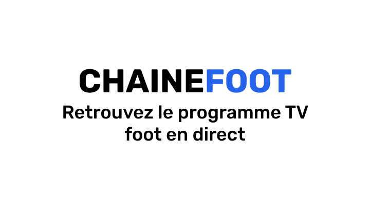 Programme TV foot : chaine et horaire de diffusion des matchs de football